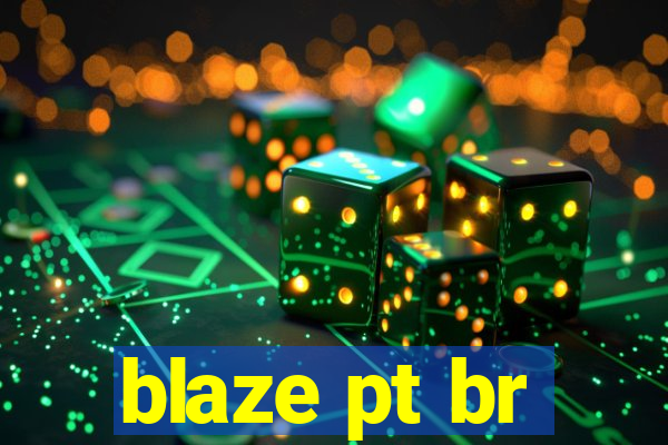 blaze pt br