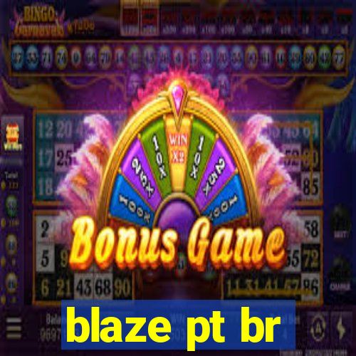 blaze pt br