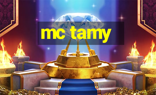 mc tamy