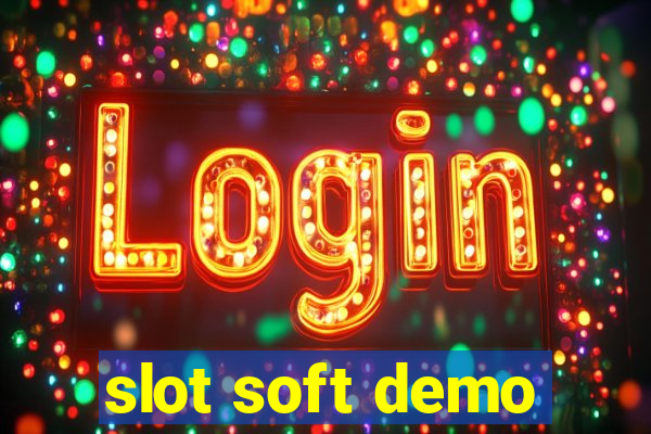 slot soft demo