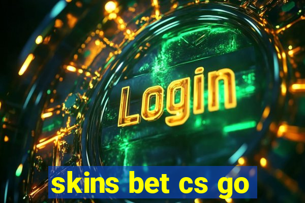 skins bet cs go