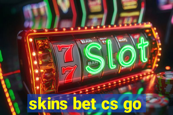 skins bet cs go