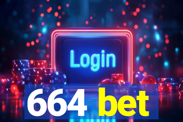 664 bet