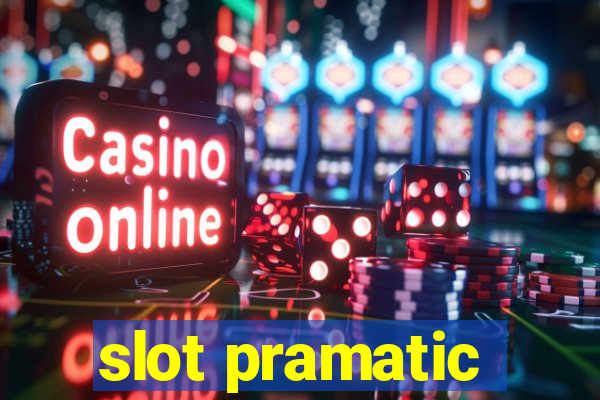 slot pramatic