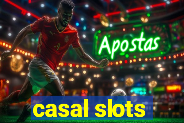 casal slots