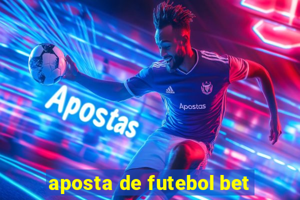 aposta de futebol bet