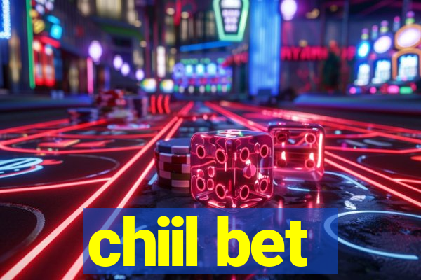 chiil bet