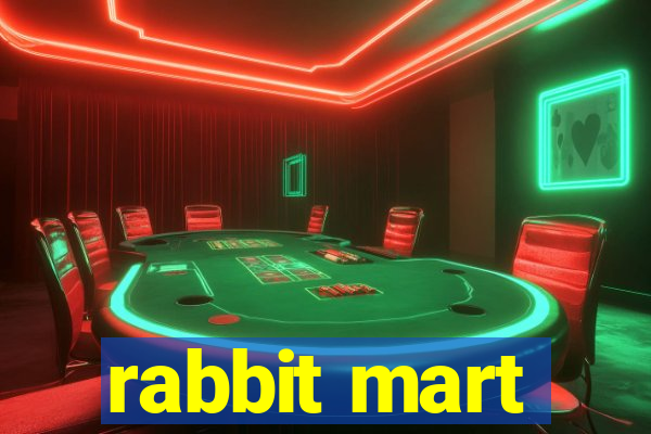 rabbit mart