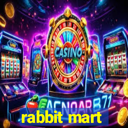 rabbit mart