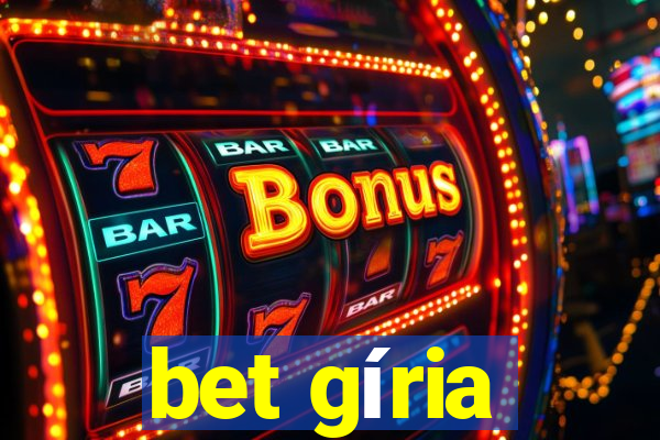 bet gíria