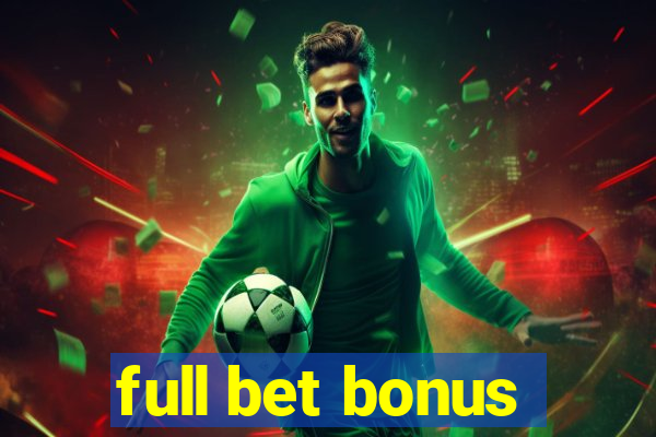 full bet bonus