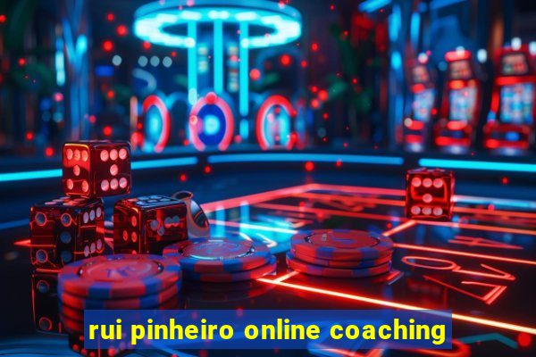 rui pinheiro online coaching