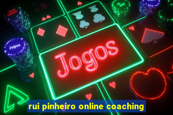 rui pinheiro online coaching