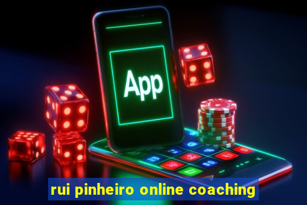 rui pinheiro online coaching