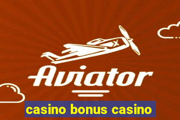 casino bonus casino