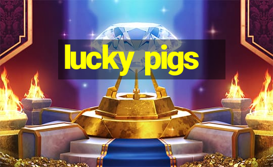 lucky pigs