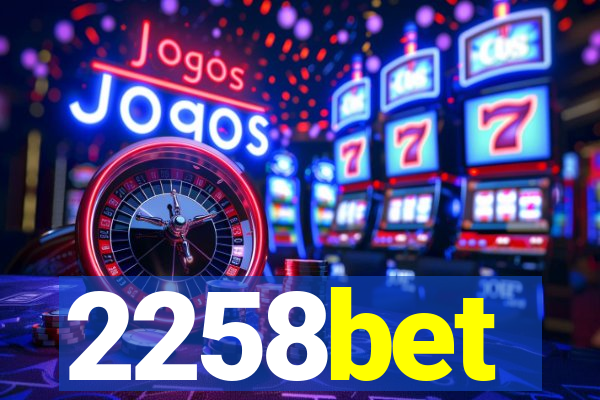 2258bet