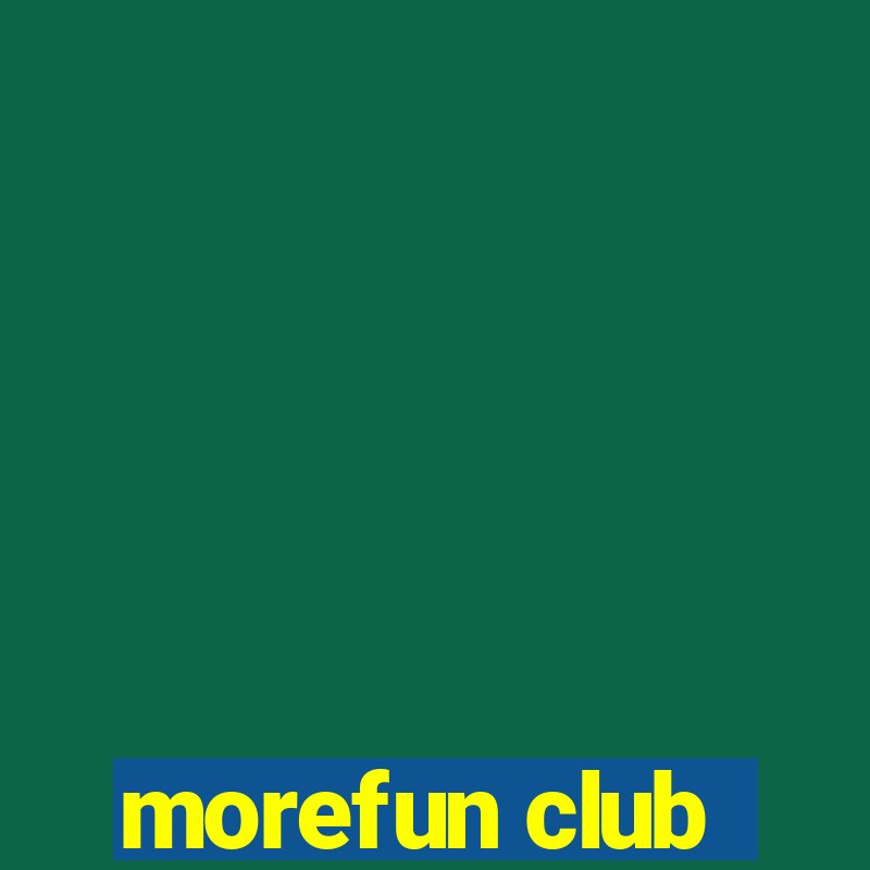 morefun club