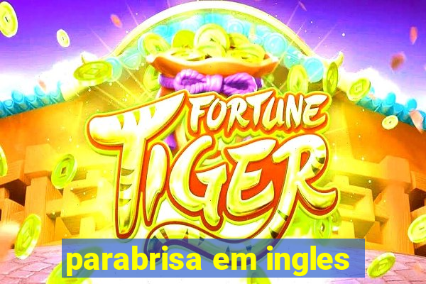 parabrisa em ingles