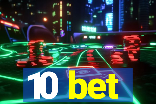 10 bet