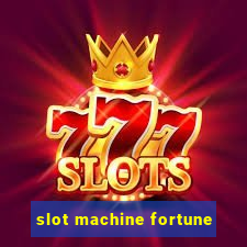 slot machine fortune