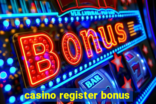 casino register bonus