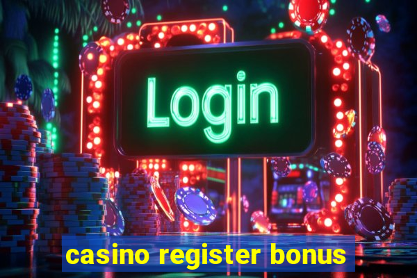 casino register bonus