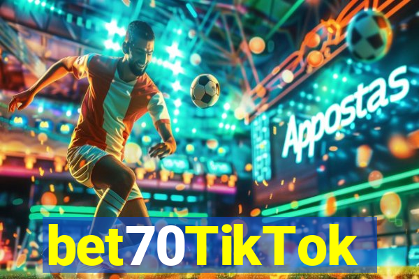 bet70TikTok