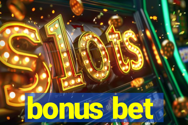 bonus bet