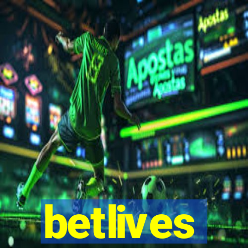 betlives