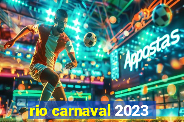 rio carnaval 2023