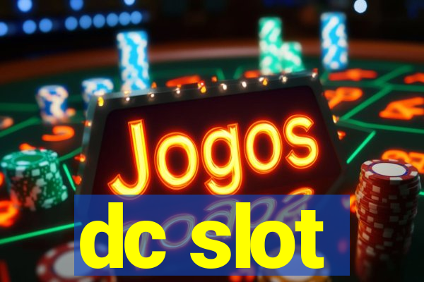 dc slot