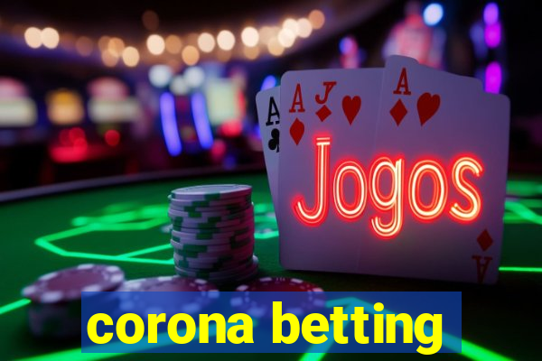 corona betting