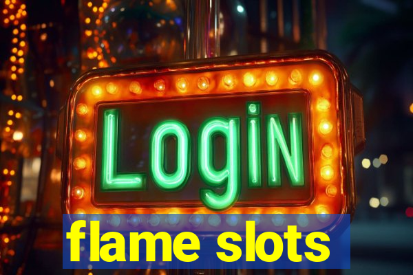 flame slots