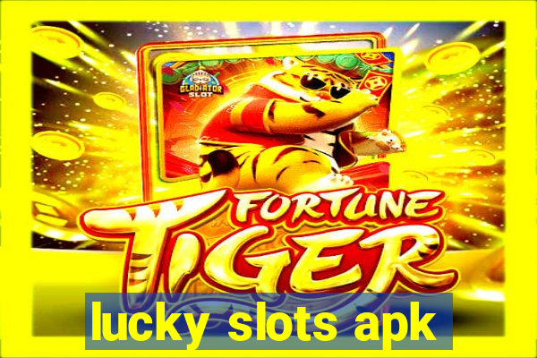 lucky slots apk