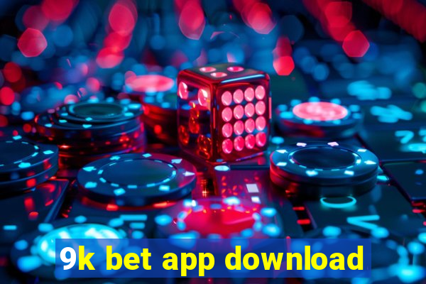 9k bet app download