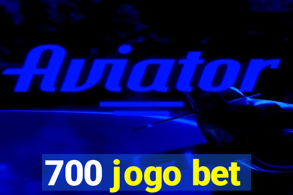 700 jogo bet