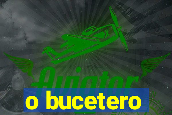 o bucetero