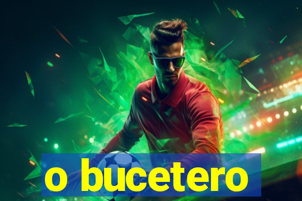 o bucetero