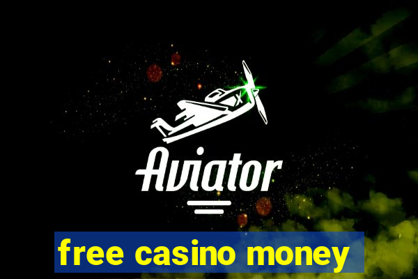 free casino money