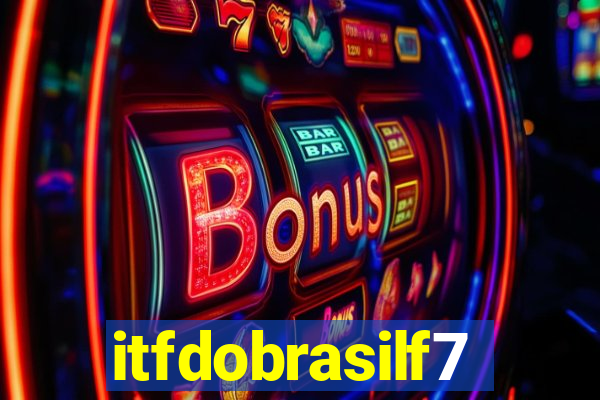 itfdobrasilf7