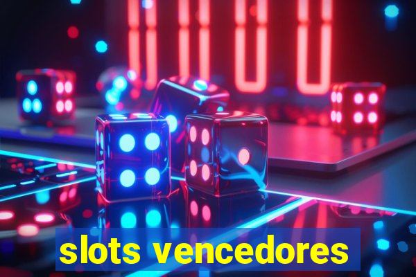 slots vencedores