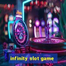 infinity slot game