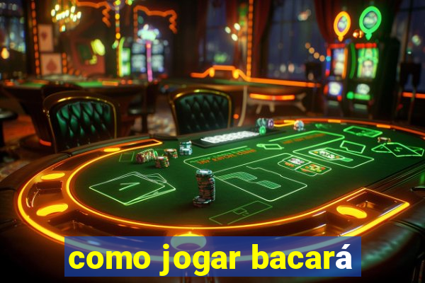 como jogar bacará