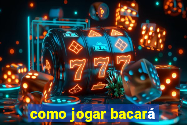 como jogar bacará