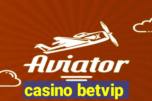 casino betvip