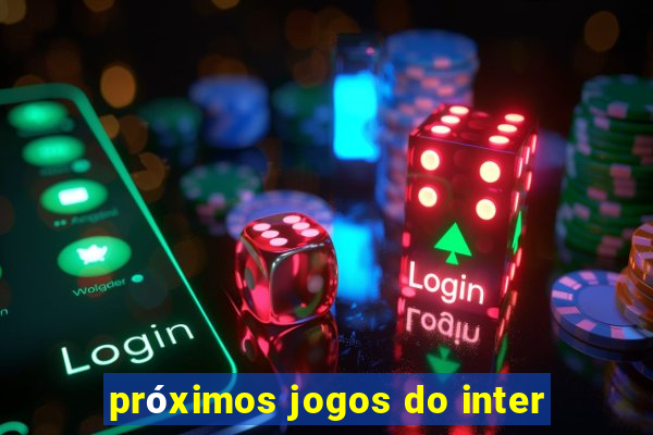 próximos jogos do inter