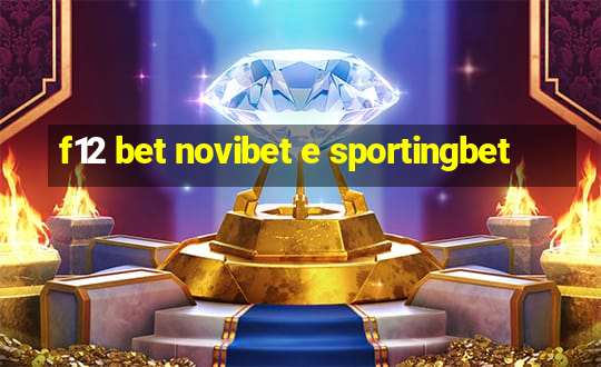 f12 bet novibet e sportingbet