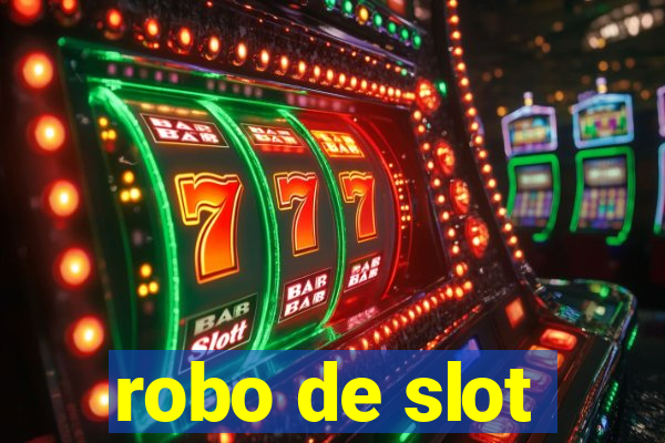 robo de slot