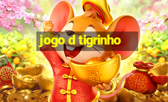 jogo d tigrinho